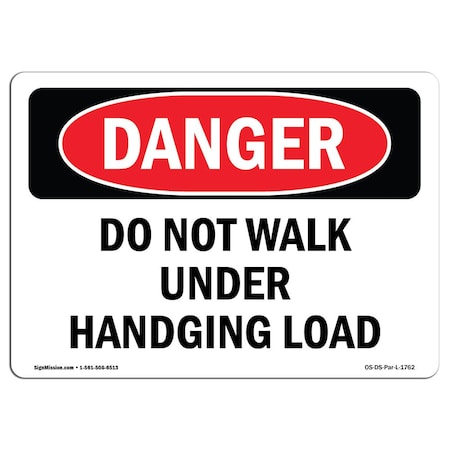 OSHA Danger Sign, Do Not Walk Under Hanging Load, 18in X 12in Aluminum